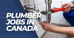 Plumber Hiring In Canada 2023
