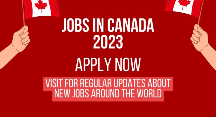 Jobs In Canada 2023