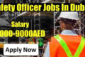 Safety Officer Jobs In Dubai