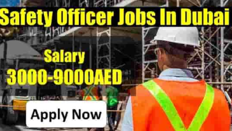 Safety Officer Jobs In Dubai